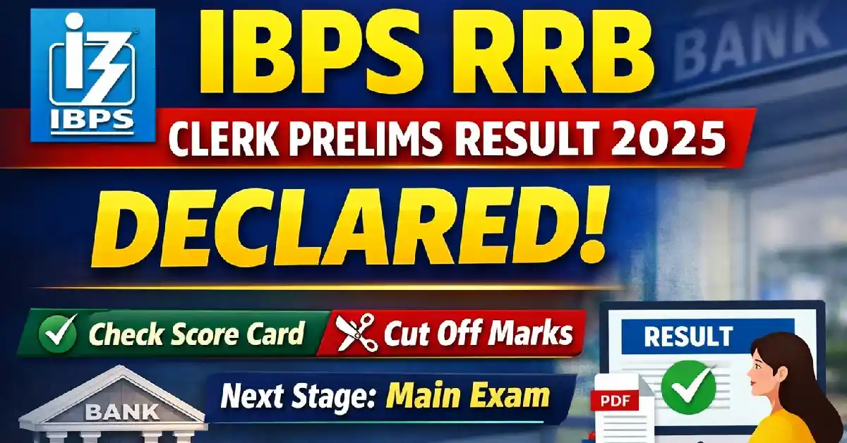 IBPS RRB Clerk Prelims Result 2025 Declared